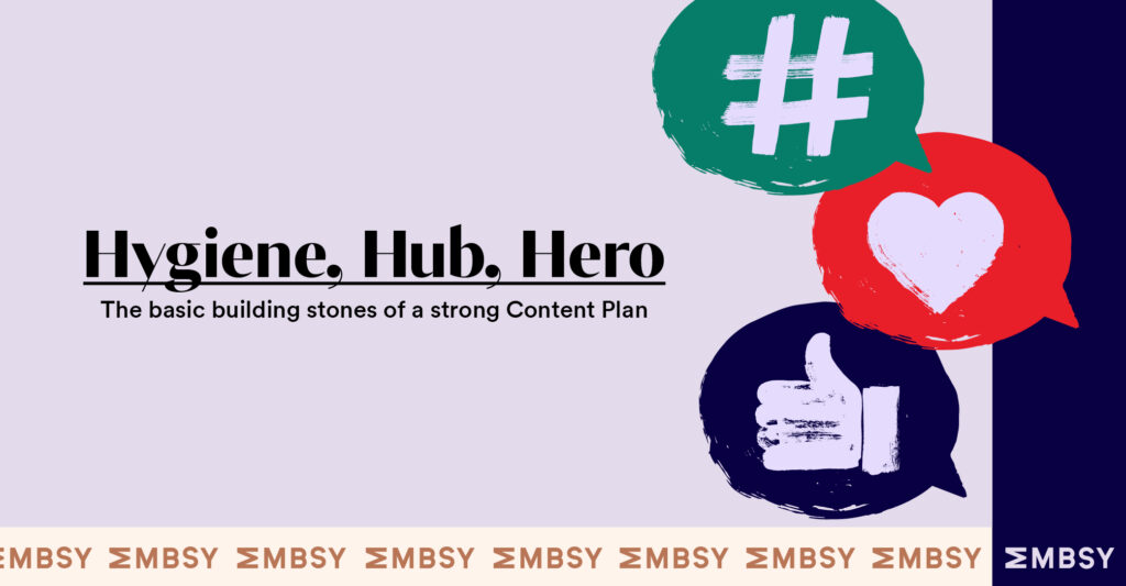 Hygiene, Hub, Hero - The 3 Basic Building Stones Of A Strong Content ...